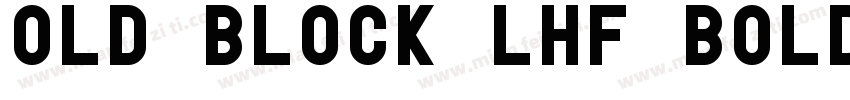 Old Block LHF Bold字体转换